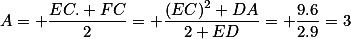 A= \frac{EC. FC}{2}= \frac{(EC)^2 DA}{2 ED}= \frac{9.6}{2.9}=3